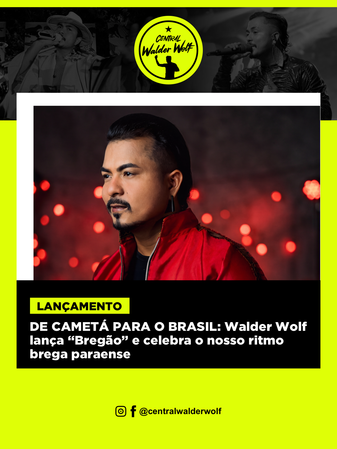 DE CAMETÁ PARA O BRASIL: Walder Wolf lança “Bregão” e celebra o nosso ritmo brega paraense